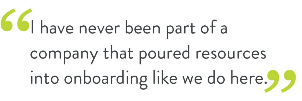 Quote that reads "I have never been part of a company that poured resources into onboarding like we do here."
