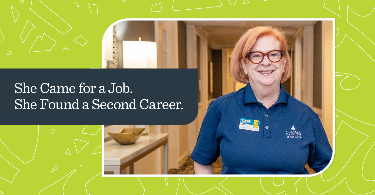 Portrait of Catherine, a housekeeping director at Atria on Roslyn Harbor, with the headline “She Came for a Job. She Found a Second Career.”